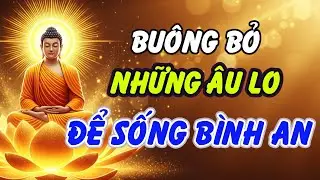 Lời Phật Dạy Cho Người Đang Bế Tắc: Buông Bỏ Áp Lực, Tìm Lại Sự Tự Tại
