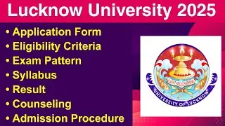 Lucknow University 2025 - Application form, Eligibility Criteria, Exam Date, Syllabus