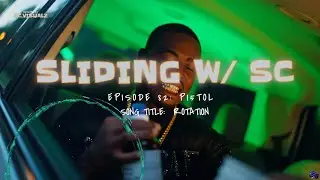SLIDING WITH SC: EPISODE 82:  PI5TOL - ROTATION (DIRECTED  BY  @SC.VISUALZ  )