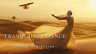 Sufi Meditation Music for Tranquility, Spiritual Awakening ✨ Duduk of the Dervish 🕊️