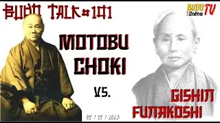 Budo Talk #101: Motobu Choki vs. Gishin Funakoshi