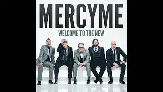 MercyMe - Dear Younger Me