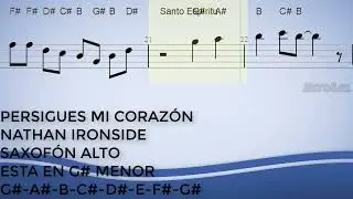 Persigues Mi Corazón, Nathan Ironside, Saxofón Alto, Partitura, Cifrado, Notas, Tutorial