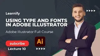 Using type and fonts in Adobe Illustrator
