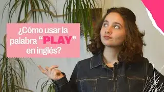 4 usos de 'PLAY' en inglés | Fluency Academy