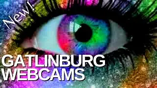 New - Gatlinburg Live Webcams - Smoky Mountains Incredible Live Cams with Stunning Views