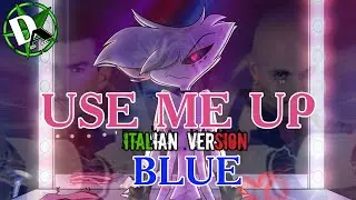 Use Me Up ITALIAN VERSION [La CANZONE di ANGEL DUST) Use me Up x Blue (Eifell65)