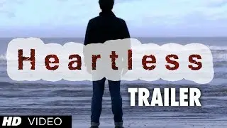 Heartless Movie Official Theatrical Trailer | Adhyayan Suman, Ariana Ayam
