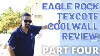 Eagle Rock Texcote Coolwall Review (Part FOUR) | Ask Renzo