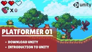 Platformer Tutorial 01: Downloading Application & Introduction To Unity