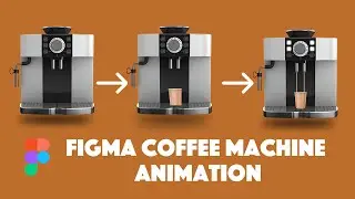How to Design a Coffee Filling Machine in Figma | UI/UX Tutorial