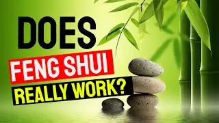 Does Feng Shui Really Work? - Is it Real?