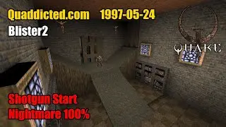 Quaddicted - 1997-05-24: blister2.zip - Blister2 (Nightmare 100%)