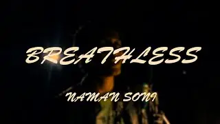 BREATHLESS COVER BY NAMAN SONI | SHANKAR MAHADEVAN