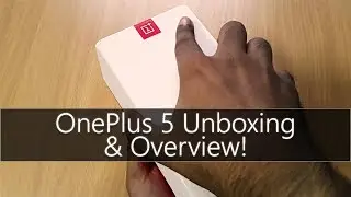 OnePlus 5 6GB Unboxing & Overview | Slate Grey Indian Retail Unit! 🔥