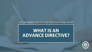 What is an Advance Directive?