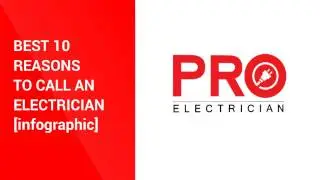 10 Reasons To Call An Electrician [Infographic]