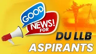 Good News 😍 | DU LLB Entrance Exam Preparation 2022 For DU LLB Students