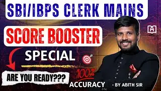SCORE BOOSTER SPECIAL | SBI/IBPS CLERK MAINS | ENGLISH | BY MR ABITH SIR #bankexam #mains #sbi