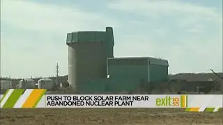 Push To Block Solar Farm Near Abandoned Nuclear Plant