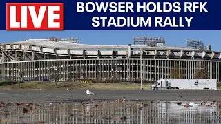 LIVE: DC Mayor Muriel Bowser holds rally for RFK Stadium