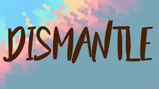 Dismantle Meaning, Dismantle Definition and Dismantle Spelling