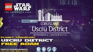 Lego Star Wars The Skywalker Saga: Coruscant / Uscru District FREE ROAM - HTG