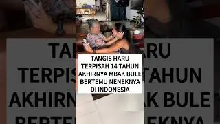 Mbak Bule Menangis Haru Bertemu Dengan Nenek Indonesia Setelah Terpisah 14 Tahun Lamanya‼️