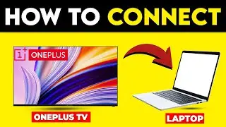 How To Connect OnePlus TV To Laptop (How To Cast And Screen Mirror OnePlus TV With Laptop)
