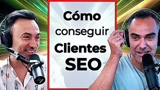 14 Formas de conseguir CLIENTES para Freelance y Agencias - BIGSEO Podcast #019 con Carlos Ortega