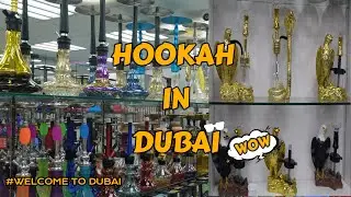 SHISHA HOOKAH SHOP'S IN DUBAI #DUBAIINFO(4)#WELCOMETODUBAI