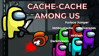 Cache Cache Mais sur Among US @FuriousJumper @overspes @MrMoustacheOff @AznDarkproduction @Mr.Sl4sh