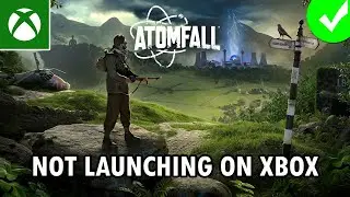 How To Fix Atomfall Won't Launch/Not Launching On Xbox (Series X|S) | #atomfall