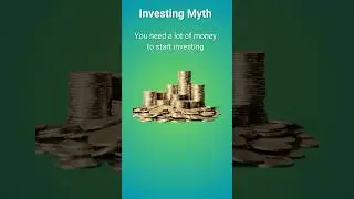 Investing Myth - You need a lot of money to start investing #investing #myths