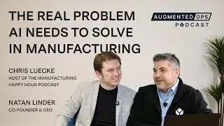 The Real Problem AI Needs to Solve in Manufacturing