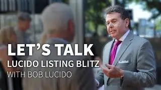 LET'S TALK || Lucido Listing Blitz with Bob Lucido