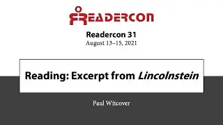 Readercon 31 - Paul Witcover Reads Excerpt from 'Lincolnstein'