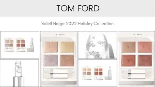TOM FORD Soleil Neige 2022 Holiday Collection