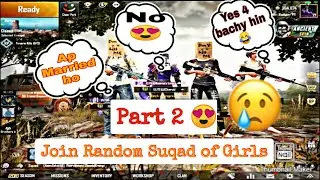 Joining Random  Suqad of Girls | Part 2 | Funny Moments Don't Miss | FMRadioGaming | PUBGMOBILE |