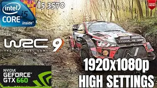 WRC 9 - |I5 3570 + GTX 660|1920x1080P|HIGH SETTINGS|GAMEPLAY
