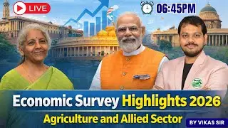 Economic Survey 2025-26| Agriculture & Allied Sector | For All Agri Exam | By Vikash Sir #economics