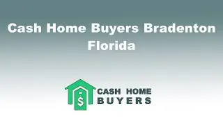 Cash Home Buyers Bradenton Florida | 844-980-5697