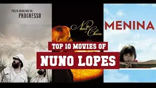 Nuno Lopes Top 10 Movies | Best 10 Movie of Nuno Lopes