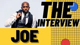 JOE INTERVIEW - JOE