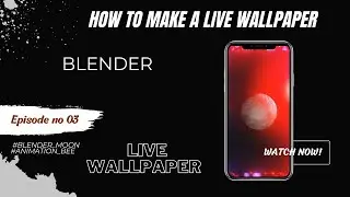 HOW TO MAKE LIVE WALLPAPER ( animation) in blender