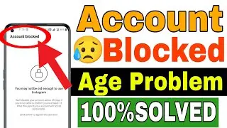 How to fix You may not be old enough to use Instagram Problem Solve ✔️|| Instagram Under age Problem