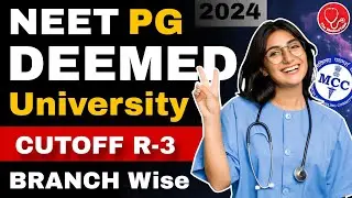 🚨 NEET PG 2024 🔥 Deemed University Cutoff for Round 3 ✓ Fees & Branch Wise #neetpg #deemeduniversity