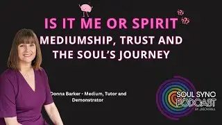 Mediumship, Trust & the Soul&rsquo;s Journey | Full Interview with Donna Barker