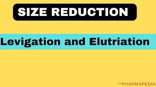 levigation and Elutriation I Size Reduction I PHARMAPEDIA