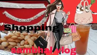 Sambhal Vlog ❣️. Gold Shopping 🛍️❣️. kitty warsi 😎